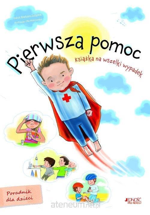 Pierwsza Pomoc Dla Dzieci Materiały Pierwsza pomoc. Książka na wszelki wypadek - Dystrybucja Ateneum